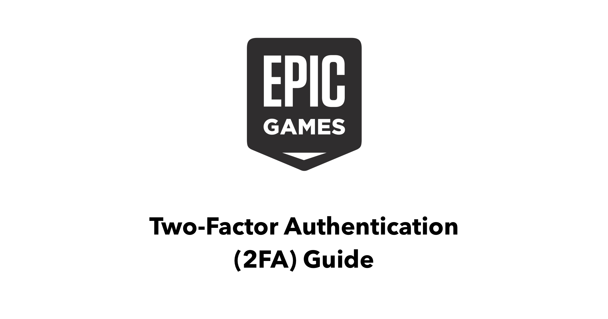 Two-factor authentication (2FA) and how to enable it - Epic Accounts Support